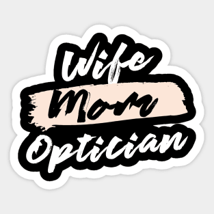 Cute Wife Mom Optician Gift Idea Sticker